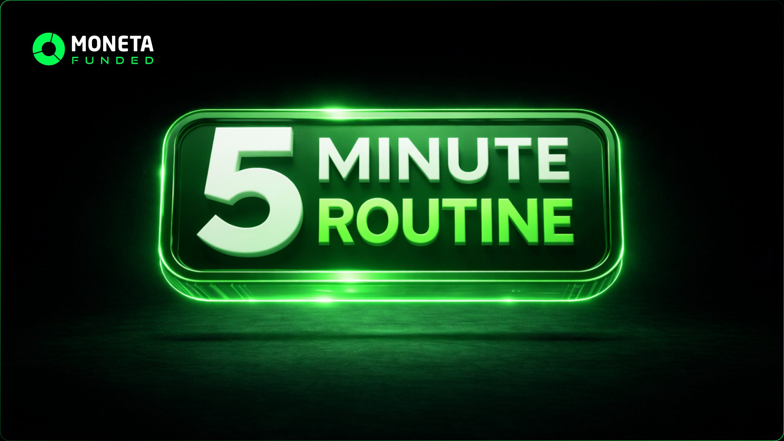 The 5-Minute Routine That Can Save Your Funded Account